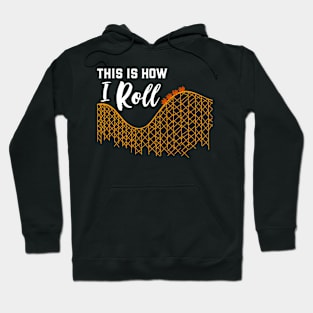 This Is How I Roll  Gift Hoodie